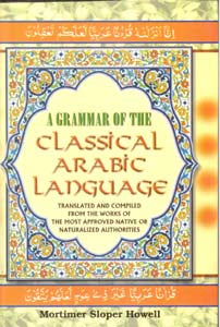A Grammar of the Classical Arabic Language: Translated and Compiled From the Works of the Most Approved Native Or Naturalized Authorities 7 Vols. Set - Gyan Books - Distacart