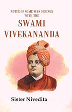 Thumbnail for Notes of Some Wanderings with the Swami Vivekananda - Gyan Books - Distacart