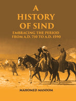 Thumbnail for A History of Sind: Embracing the Period From A.D. 710 To A.D. 1590 - Gyan Books - Distacart