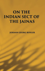 Thumbnail for ON THE INDIAN SECT OF THE JAINAS - Gyan Books - Distacart