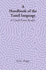 Thumbnail for A Handbook Of The Tamil Language: A Tamil Prose Reader - Gyan Books - Distacart