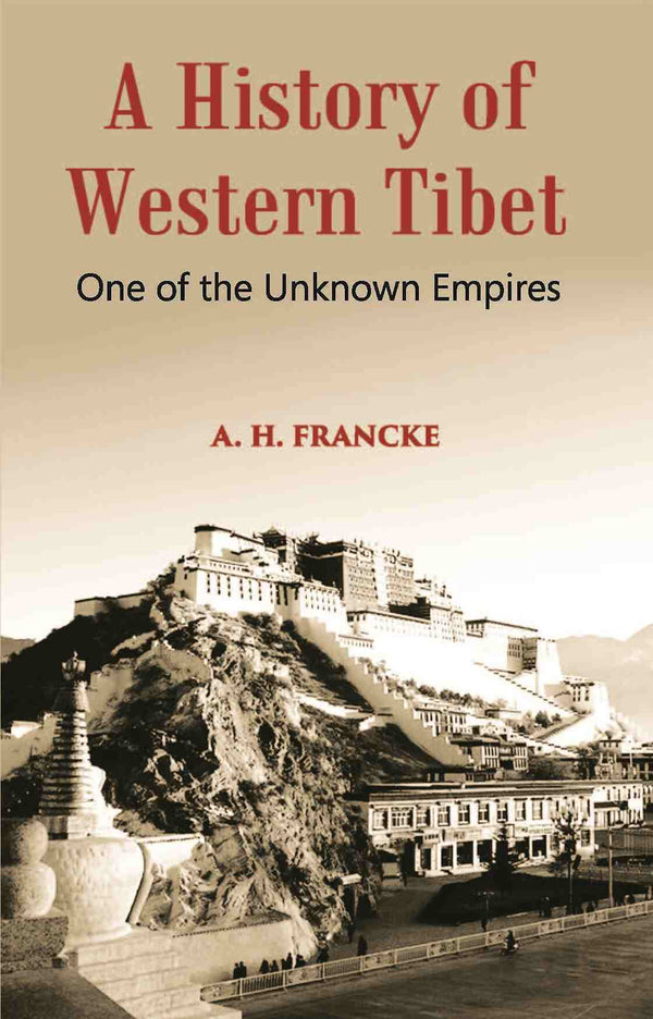A History Of Western Tibet One Of The Unknown Empires - Gyan Books - Distacart