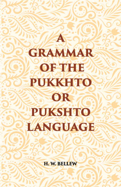 A Grammar Of The Pukhto Or Pukshto Language - Gyan Books - Distacart