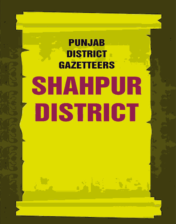 Punjab District Gazetteers: Shahpur District 28th - Gyan Books
