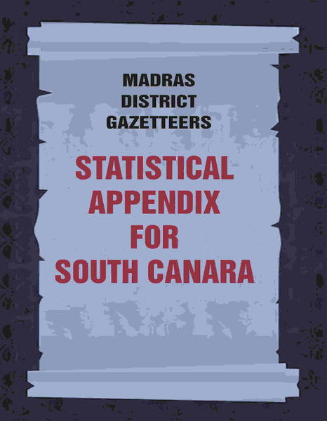 Madras District Gazetteers: Statistical Appendix For South Canara 18th - Gyan Books