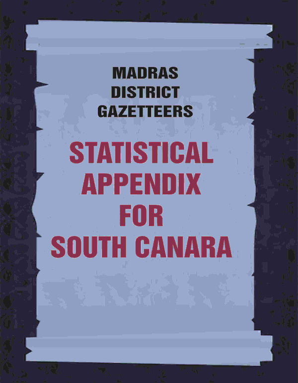 Madras District Gazetteers: Statistical Appendix For South Canara 18th - Gyan Books