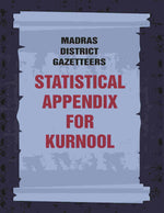 Thumbnail for Madras District Gazetteers: Statistical Appendix For Kurnool 10th - Gyan Books - Distacart