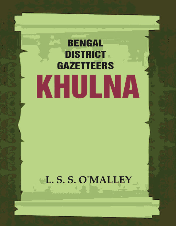 Bengal District Gazetteers: Khulna 26th - Gyan Books - Distacart