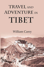 Thumbnail for Travel And Adventure In Tibet : Including The Diary Of Miss Annie R. Taylor'S Remarkable Journey - Gyan Books - Distacart
