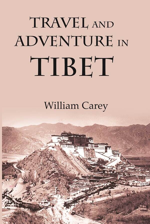 Travel And Adventure In Tibet : Including The Diary Of Miss Annie R. Taylor'S Remarkable Journey - Gyan Books - Distacart