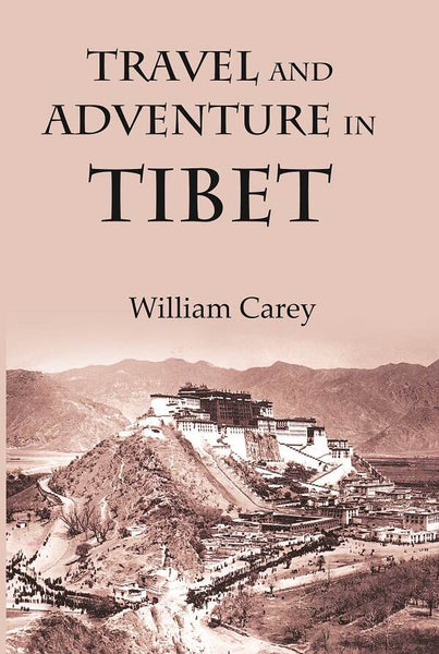 Travel And Adventure In Tibet : Including The Diary Of Miss Annie R. Taylor'S Remarkable Journey - Gyan Books - Distacart