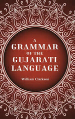 Thumbnail for A Grammar of the Gujarati Language - Gyan Books - Distacart