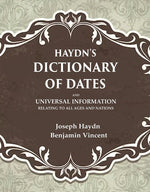 Thumbnail for Haydn's Dictionary of Dates And Universal Information Relating to all Ages and Nations - Gyan Books - Distacart