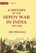 Thumbnail for A History of the Sepoy War in India 1857-1858 3rd - Gyan Books - Distacart