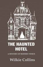 Thumbnail for The Haunted Hotel: A Mystery of Modern Venice - Gyan Books - Distacart