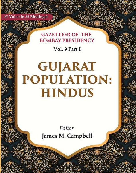 Gazetteer of the Bombay Presidency: Gujarat Population - Hindus 9th, Part I - Gyan Books - Distacart