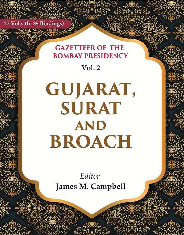 Gazetteer of the Bombay Presidency: Gujarat, Surat and Broach 2nd - Gyan Books - Distacart