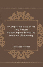 Thumbnail for A Comparative Study of the Early Treatises Introducing Into Europe the Hindu Art of Reckoning  - Gyan Books - Distacart