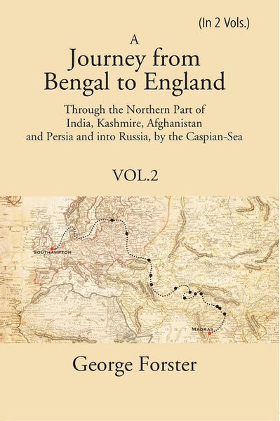 A Journey Form Bengal To England, Through The Northern Part Of India, Kashmire, Afghanistan And Persia And - Gyan Books - Distacart