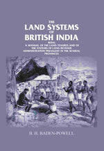 Thumbnail for The Land Systems Of British India: Being A Manual Of The Land-Tenures And Of The Systems Of Land-Revenue - Gyan Books - Distacart
