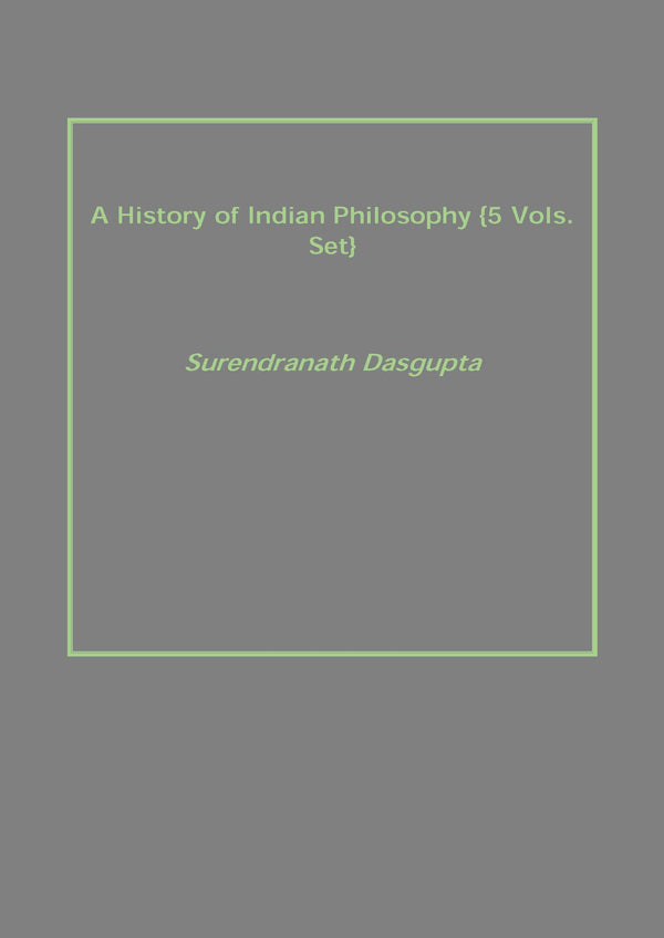 A History of Indian Philosophy 5 Vols. Set - Gyan Books - Distacart