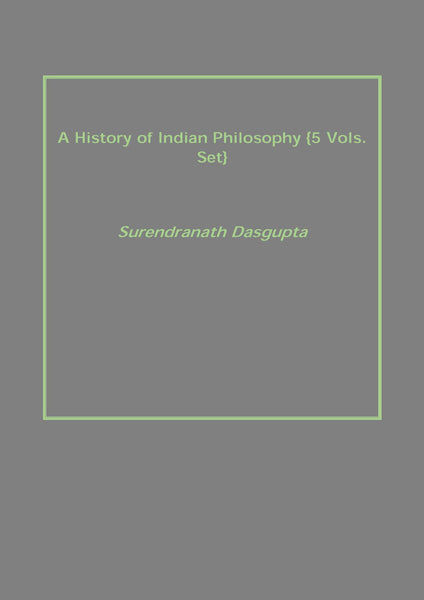 A History of Indian Philosophy 5 Vols. Set - Gyan Books - Distacart