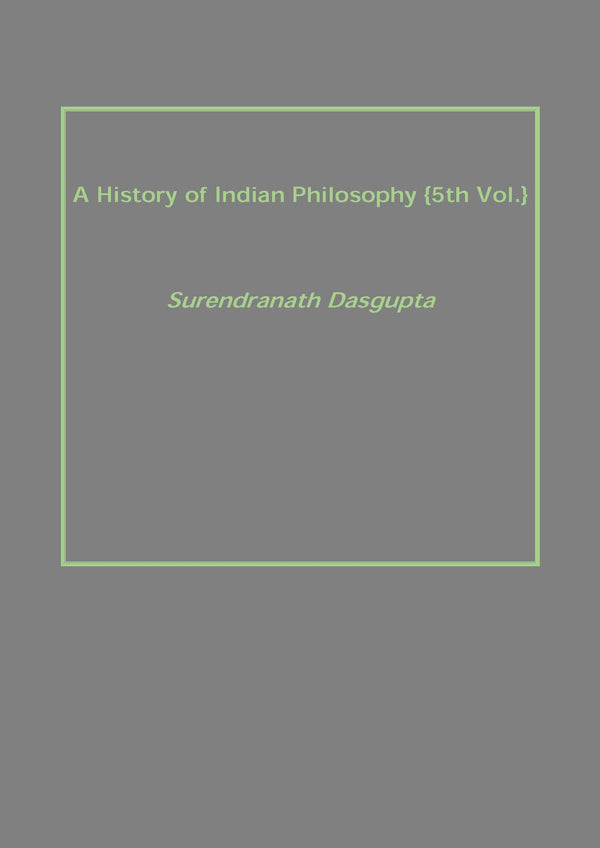 A History of Indian Philosophy Vol. 5th - Gyan Books - Distacart