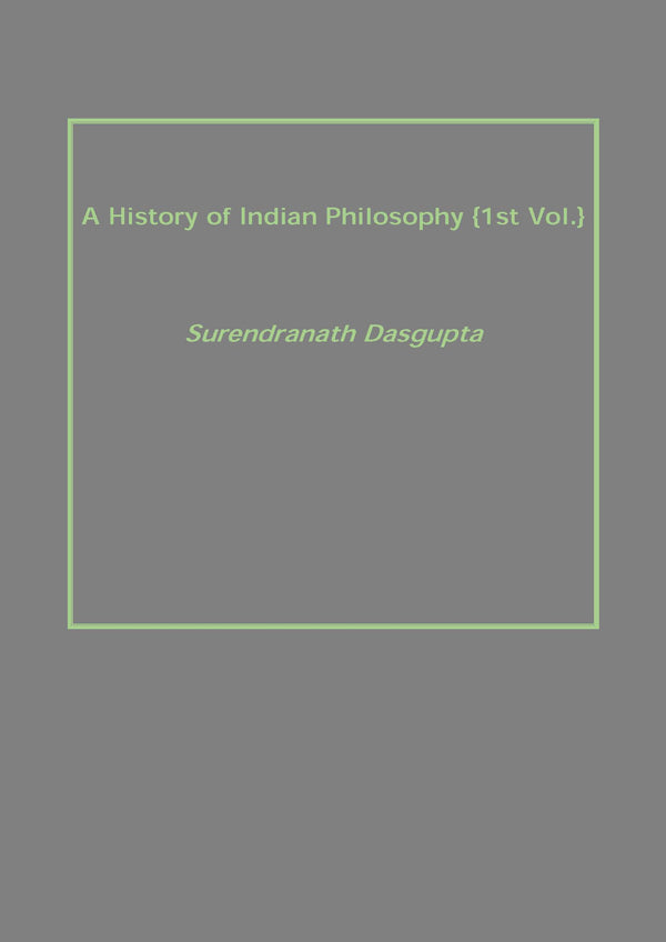 A History of Indian Philosophy Vol. 1st - Gyan Books - Distacart