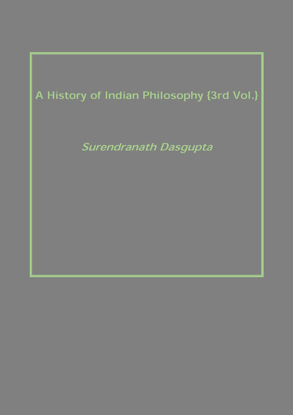 A History of Indian Philosophy Vol. 3rd - Gyan Books - Distacart