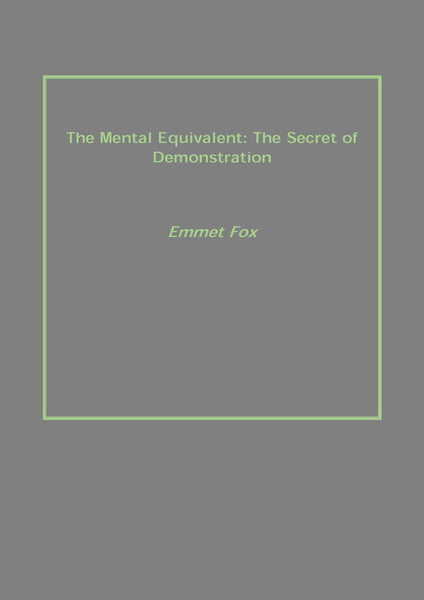 The Mental Equivalent: the Secret of Demonstration - Gyan Books - Distacart
