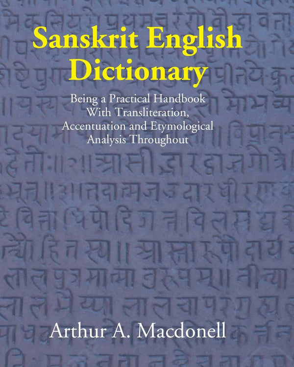 Sanskrit English Dictionary: Being A Practical Handbook With Transliteration, Accentuation, And Etymological Analysis Throughout - Gyan Books - Distacart