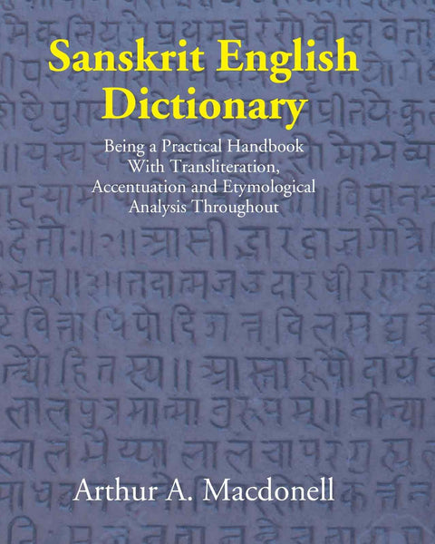 Sanskrit English Dictionary: Being A Practical Handbook With Transliteration, Accentuation, And Etymological Analysis Throughout - Gyan Books - Distacart