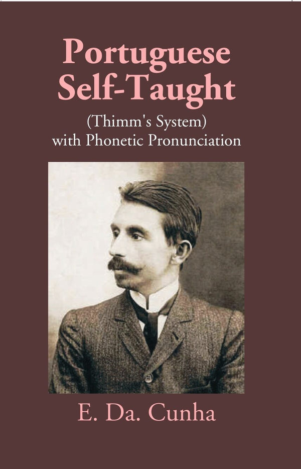 Portuguese Self-Taught (Thimm's System) With Phonetic Pronunciation - Gyan Books - Distacart