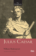 Thumbnail for Julius Caesar - Unabridged Classics for William Shakespeare - The Originals by William ShakeSpeare - Om Books - Distacart