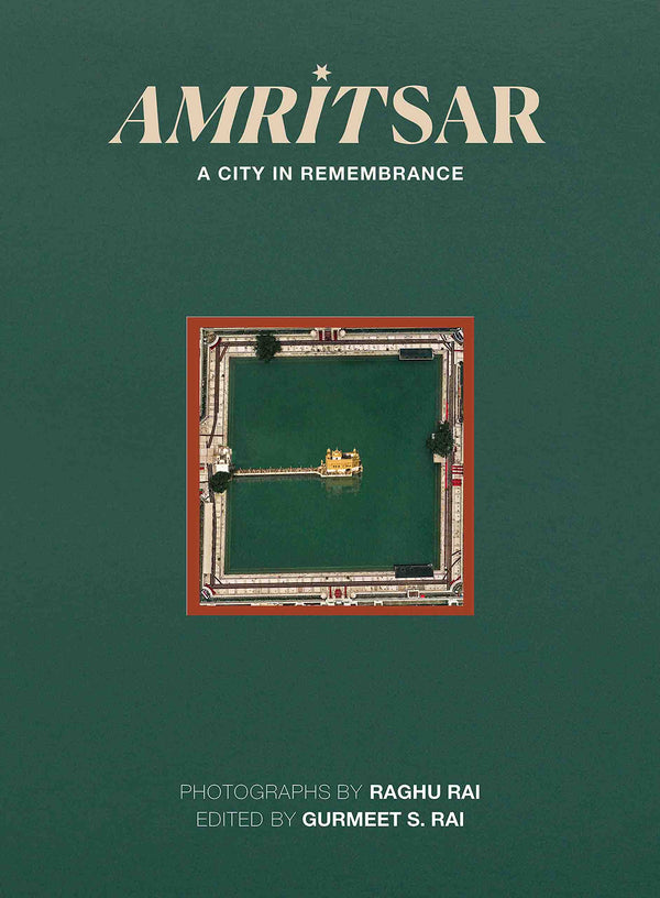 Amritsar - A City in Remembrance by Raghu Rai & Gurmeet S. Rai - Om Books - Distacart