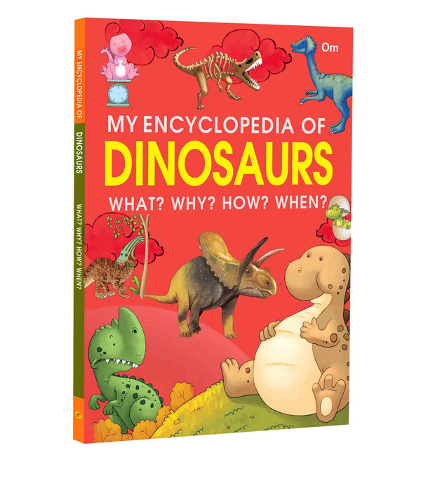 My Encyclopedia of Dinosaurs What Why How When - Om Books - Distacart