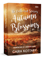 Thumbnail for Autumn Blossoms - The Collected Stories by Gajra Kottary - Om Books - Distacart