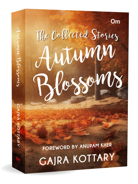Autumn Blossoms - The Collected Stories by Gajra Kottary - Om Books - Distacart