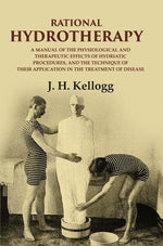 Thumbnail for Rational Hydrotherapy: A Manual Of The Physiological And Therapeutic Effects Of Hydriatic Procedures, And - Gyan Books - Distacart