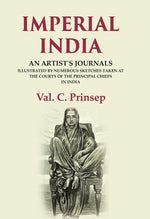 Thumbnail for Imperial India: An Artist's Journals Illustrated by Numerous Sketches Taken at the Courts of the Principal Chiefs in India - Gyan Books - Distacart