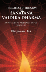 Thumbnail for The Science of Religion or Sanatana Vaidika Dharma: An Attempt at an Exposition of Principles - Gyan Books - Distacart