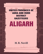 Thumbnail for United Provinces of Agra and Oudh District Gazetteers: Aligarh Vol. II - Gyan Books