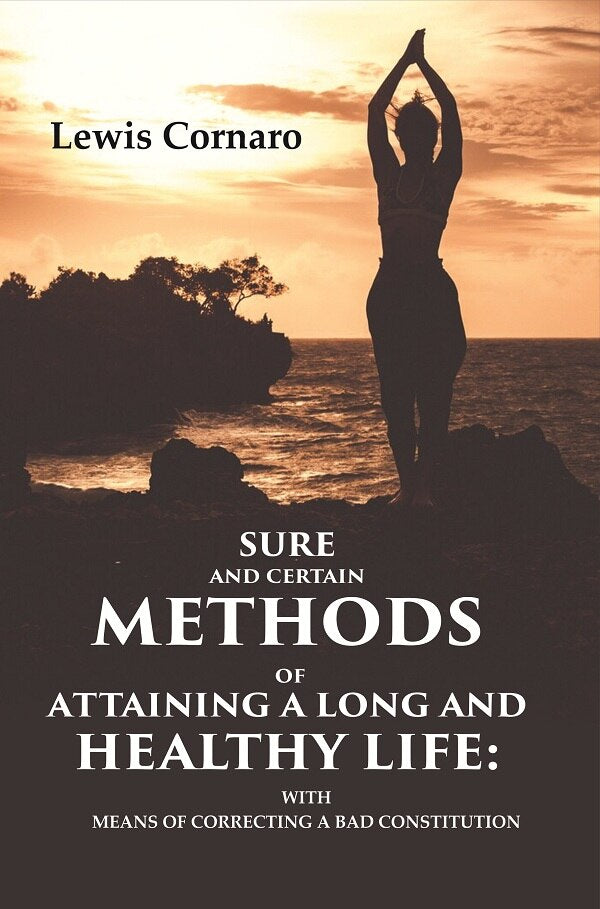 Sure and Certain Methods of Attaining a Long and Healthy Life: With Means of Correcting a Bad Constitution - Gyan Books - Distacart