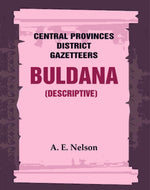 Thumbnail for Central Provinces District Gazetteers: Buldana (Descriptive) 7th, Vol. A - Gyan Books - Distacart