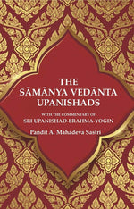 Thumbnail for The Sāmānya Vedānta Upanishads: With the Commentary of Sri Upanishad-Brahma-Yogin - Gyan Books - Distacart