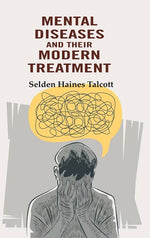 Thumbnail for Mental Diseases and their Modern Treatment - Gyan Books - Distacart