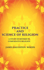 Thumbnail for Practice and Science of Religion: A Study of Method in Comparative Religion - Gyan Books - Distacart