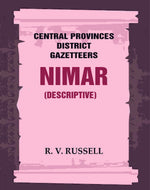 Thumbnail for Central Provinces District Gazetteers: Nimar (Descriptive) 18th, Vol. A - Gyan Books - Distacart