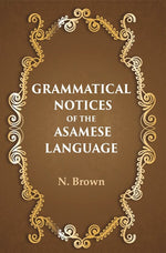 Thumbnail for Grammatical notices of the Asamese language - Gyan Books - Distacart