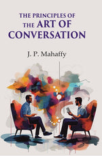 Thumbnail for The principles of the art of conversation - Gyan Books - Distacart